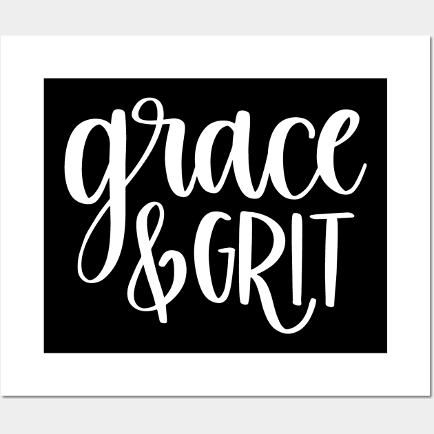Grace and Grit Wall Art by SarahBean